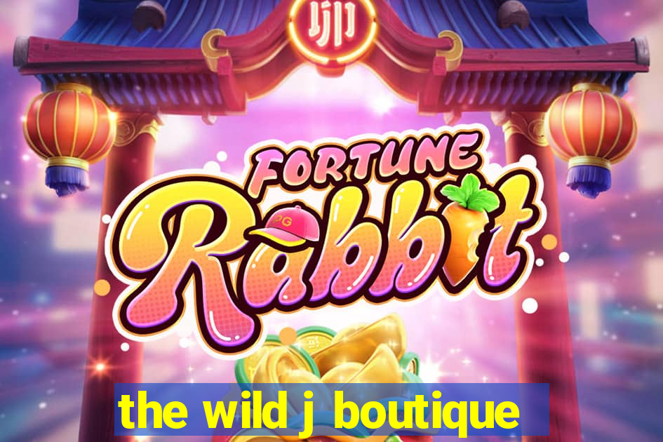 the wild j boutique